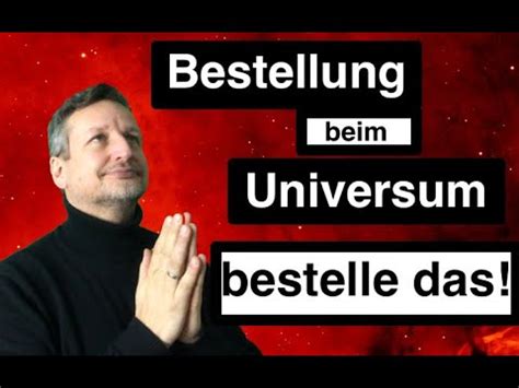 Bestellungen Beim Universum Wunsch Oder Wirklichkeit Youtube