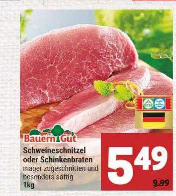 Bauern Gut Schweineschnitzel Oder Schinkenbraten Angebot Bei Marktkauf