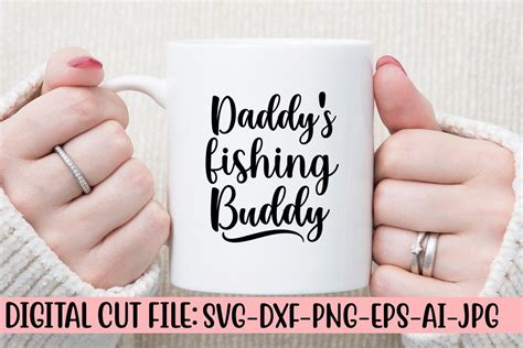 Daddy S Fishing Buddy Svg Graphic By Creativesvg Creative Fabrica