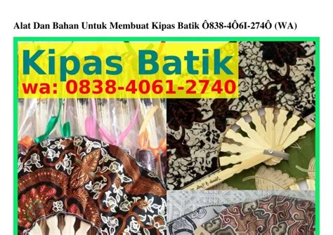 Ppt Alat Dan Bahan Untuk Membuat Kipas Batik O838•ㄐoᏮ1•2ᜪㄐo Whatsapp