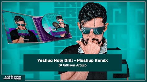 Yeshua Holy Drill Mashup Remix Cd Grm Produções 2024 Dj Jathson