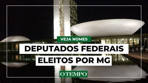 Conhe A Os Deputados Federais Eleitos Em Minas Gerais Youtube