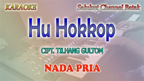 Huhokkop Do Ho Nasailaon Ll Karaoke Batak Ll Cipt Tilhang Gultom Ll