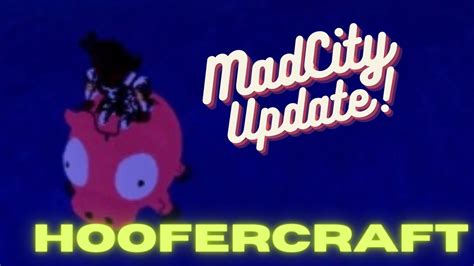 Mad City Update Hoofercraft I Call It The Hoofer Pig Youtube