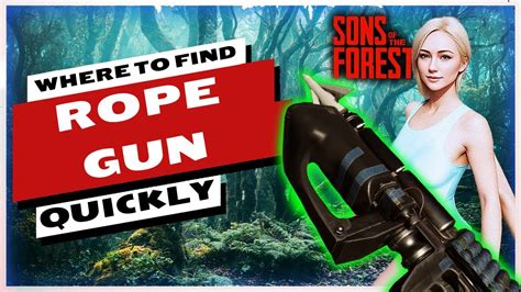 Rope Gun Location Sons Of The Forest How To Get The Rope Gun Youtube