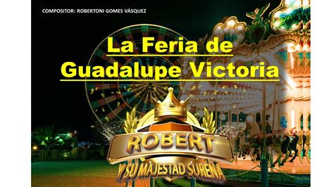 La Feria De Guadalupe Victoria Youtube