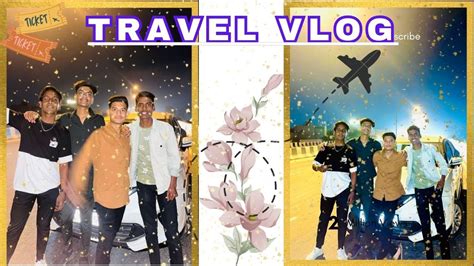 Aaj Toh Mja Aa Gya Dosto Ke Sath 🤘🏻 ️☺️ Travel Vlog 🏎️ ️ Youtube