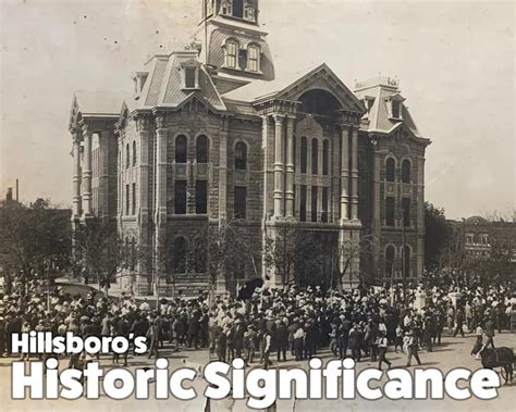 Hillsboro's Historical Significance - Explore Hillsboro Texas