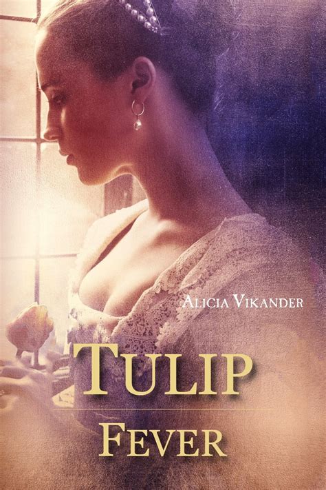 Tulip Fever Posters The Movie Database Tmdb