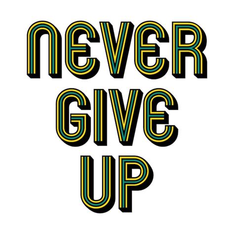 Premium Vector Never Give Up Typography Design Vector