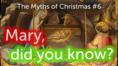 Mary Did You Know The Myths Of Christmas 6 Joshua Hawkins