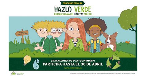 Hazlo Verde Un Concurso Para La Concienciaci N Del Medio Ambiente Te