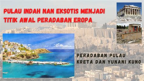 Sejarah Peradaban Pulau Kreta Dan Yunani Kuno Youtube