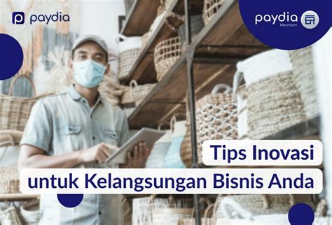 8 Tips Inovasi Bisnis Agar Bisa Berkembang Pesat Paydia