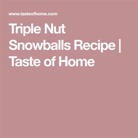 Triple Nut Snowballs Recipe Snowballs Recipe Food Processor