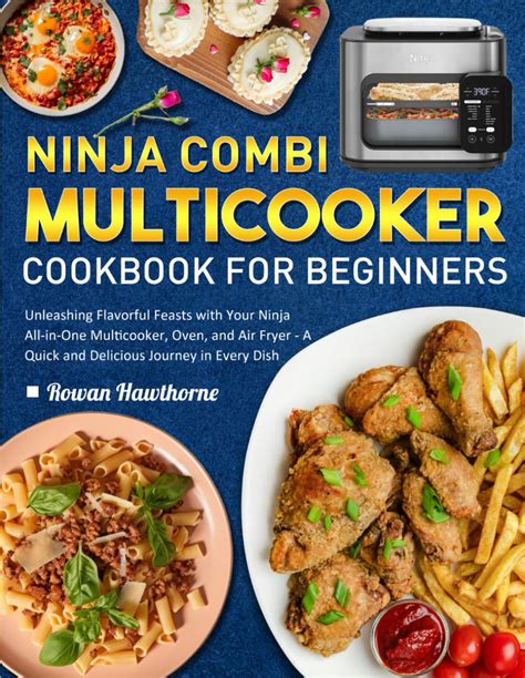 Ninja Combi Multicooker Cookbook For Beginners Unleashing Flavorful