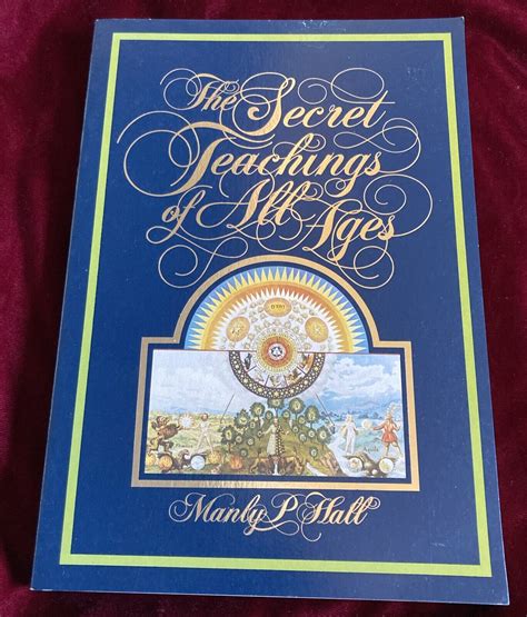 The Secret Teachings Of All Ages An Encyclopedic Outline Of Masonic