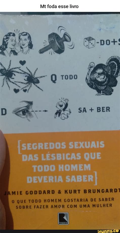 Mt foda esse livro 0 TODO BER SEGREDOS SEXUAIS DAS LÉSBICAS QUE TODO