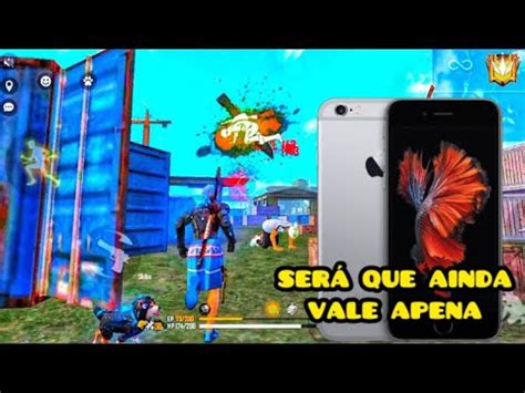 Ainda Vale Apena Comprar O Iphone S Para Jogar Free Fire Youtube