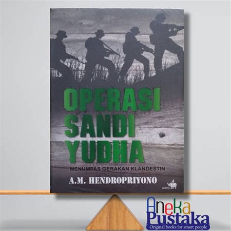 Jual Buku Operasi Sandi Yudha Menumpas Gerakan Klandestin Kota Depok