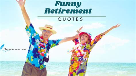 Funny Retirement Quotes And Jokes Quotesmoon