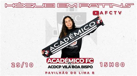 Afctv H Quei Em Patins Acad Mico Fc X Acdcp Vila Boa Bispo Youtube