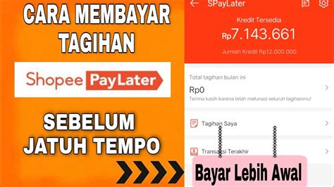 CARA MEMBAYAR TAGIHAN SHOPEE PAYLATER SEBELUM JATUH TEMPO BAYAR LEBIH