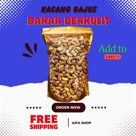 Kacang Gajus Bakar Berkulit Premium Shopee Malaysia