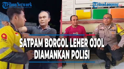 Viral Heboh Satpam Borgol Leher Driver Ojol Pelaku Kini Diamankan