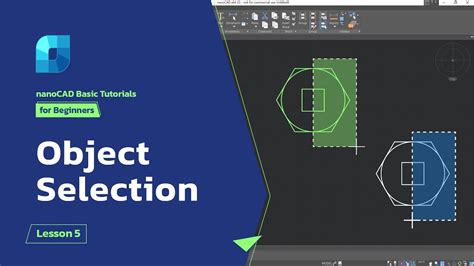 Object Selection In NanoCAD NanoCAD Platform Tutorial Lesson 5