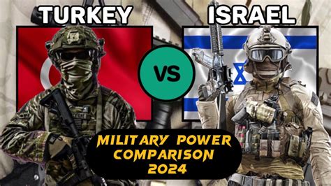 Turkey Vs Israel Military Power Comparison 2024 Israel Vs Turkey Military Power Comparison 2024