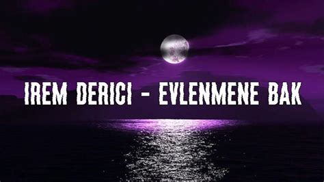 Irem Derici Evlenmene Bak lyrics sözi YouTube