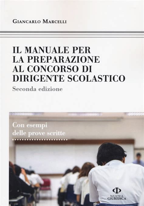 Il Manuale Di Preparazione Al Concorso Dirigente Scolastico Con Esempi