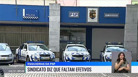 Esquadras Da Psp Sindicato Diz Que Faltam Efetivos