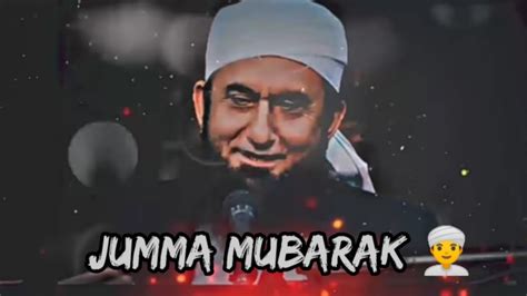 Jumma Mubarak WhatsApp Status Molana Tariq Jameel Jumma WhatsApp