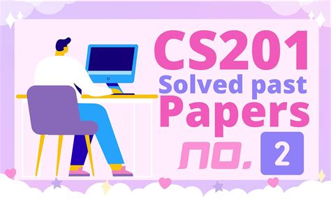 Cs201 Introduction To Programming Complete Paper No 01 Virtual