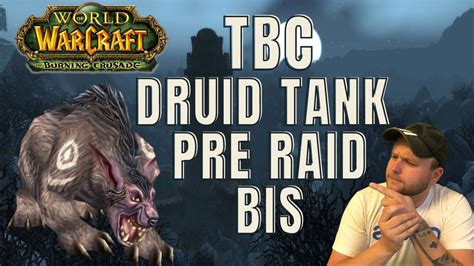 WoW Classic TBC Feral TANK Pre Raid BIS YouTube