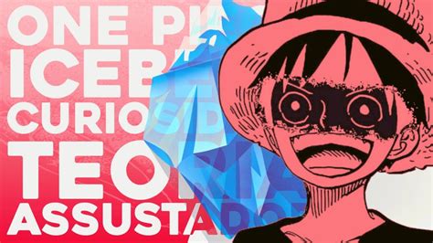 O Iceberg Supremo De One Piece Explicado Youtube