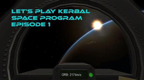 Let S Play Kerbal Space Program Episode 1 KERBIN ORBIT No Commentary