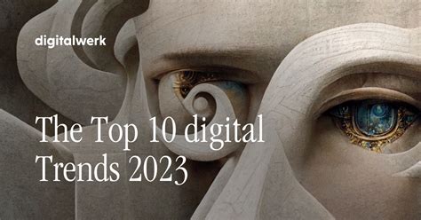 The top 10 digital trends 2023 | digitalwerk