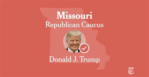 Missouri Republican Caucus Results 2024: Trump Wins - The New York Times