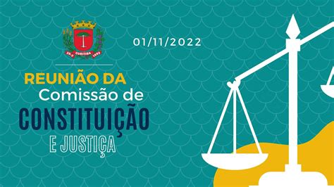 Reunião da Comissão de Constituição e Justiça CCJ 01 11 2022 YouTube