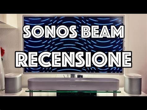 Recensione Sonos Beam La Soundabar Pi Smart Questa Youtube