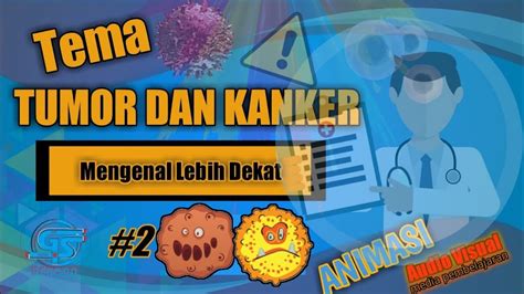 Animasi Perbedaan Tumor Dan Kanker Youtube