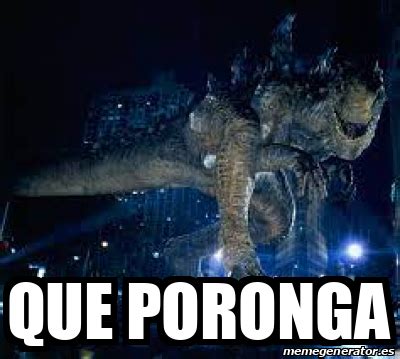 Meme Personalizado Que Poronga 33230234