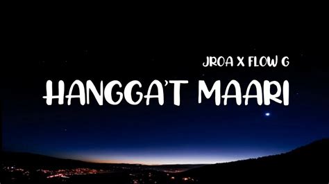 Jroa X Flow G Hangga T Maari Youtube