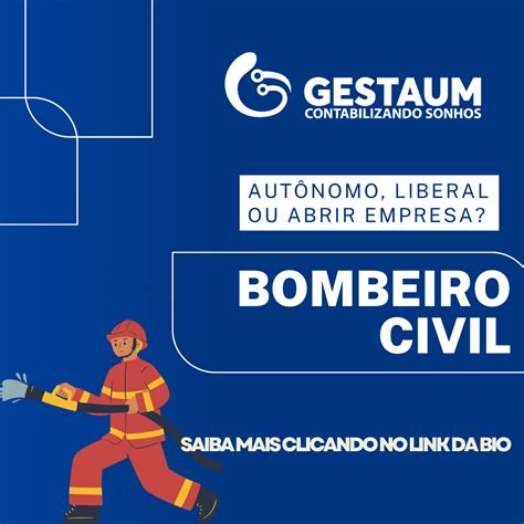 Bombeiro Civil Autônomo Profissional Liberal ou Abrir Própria Empresa