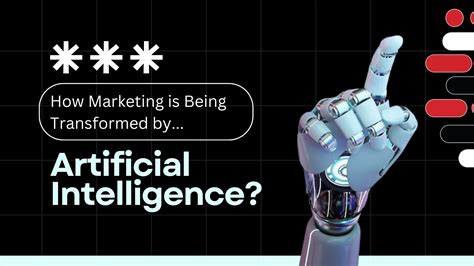 How Marketing Is Being Transformed By Artificial Intelligence