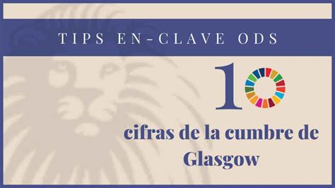 La Cumbre Del Clima De Glasgow Resumida En 10 Cifras Clave