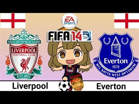 FIFA 14 Liverpool VS Everton Merseyside Derby YouTube